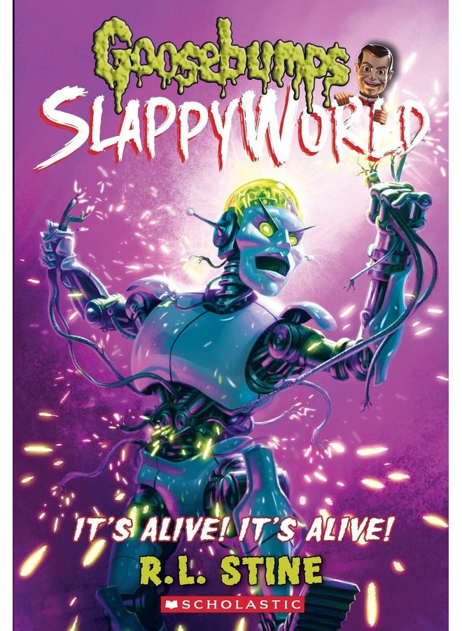 GOOSEBUMPS SLAPPYWORLD #07: IT'S ALIVE! IT'S ALIVE! Stine, R L